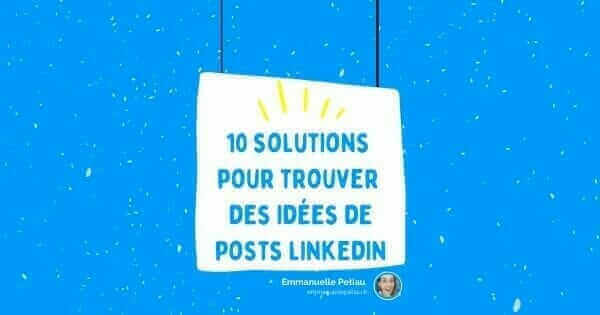 Comment trouver des idées de posts LinkedIn ?