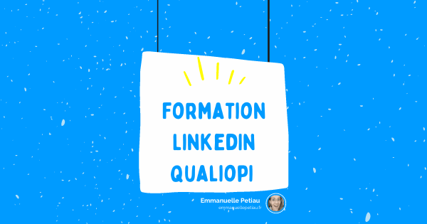 Comment faire financer votre formation Linkedin grâce à la certification qualiopi ?