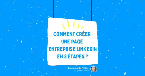 Comment créer une page entreprise LinkedIn ?