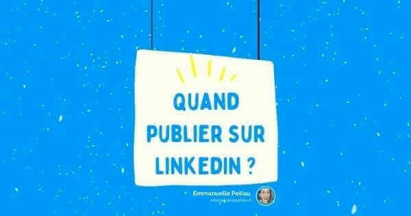 quand publier sur linkedin