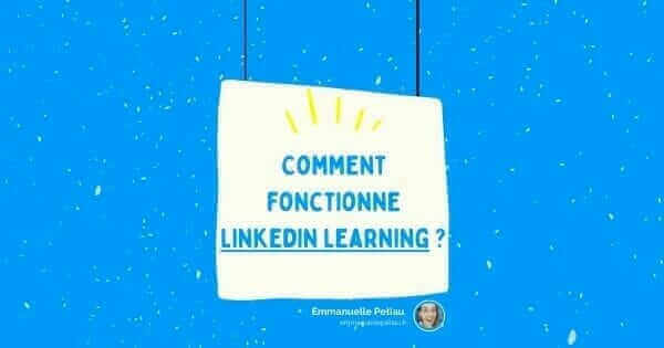 Comment fonctionne LinkedIn Learning ?