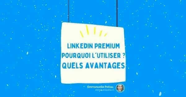 Quel est l'intérêt de LinkedIn Premium ?