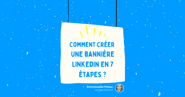 Comment créer une bannière LinkedIn ?